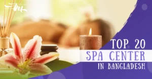 Top 20 spa center in Bangladesh